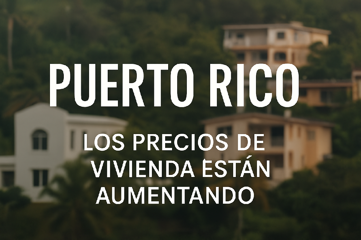 Los precios de vivienda en Puerto Rico suben a un ritmo sin precedentes